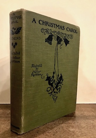 Charles Dickens  A Christmas Carol... Illustrated by Arthur Rackham 1915 London - Philadelphia William Heinemann - J.B. Lippincott Co.